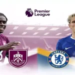 Prediksi Chelsea vs Burnley The Blues Siap Incar Tiga Poin Lagi