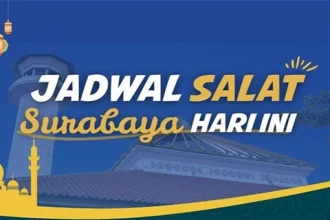 Jadwal Sholat Surabaya Terbaru Hari Ini & Niat Sholat Lengkap