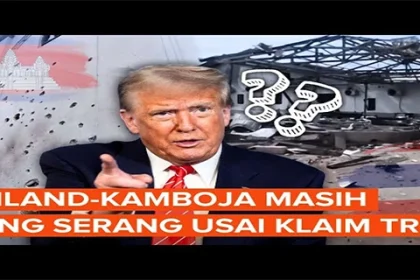 Thailand Tetap Bombardir Kamboja Komunikasi Dengan Trump