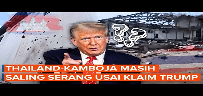 Thailand Tetap Bombardir Kamboja Komunikasi Dengan Trump